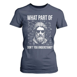 Funny Math Teacher T Shirt For Women What Part Of Do Not You Understand TS14 Navy Print Your Wear