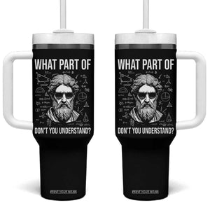 Funny Math Teacher Tumbler With Handle What Part Of Do Not You Understand TS14 One Size: 40 oz Black Print Your Wear