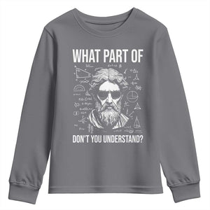 Funny Math Teacher Youth Sweatshirt What Part Of Do Not You Understand TS14 Charcoal Print Your Wear
