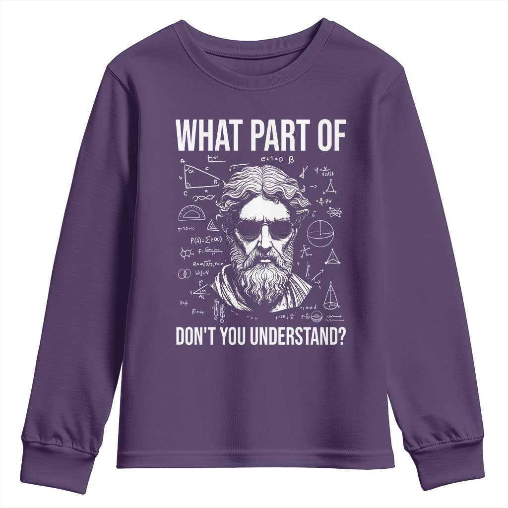 Funny Math Teacher Youth Sweatshirt What Part Of Do Not You Understand TS14 Purple Print Your Wear