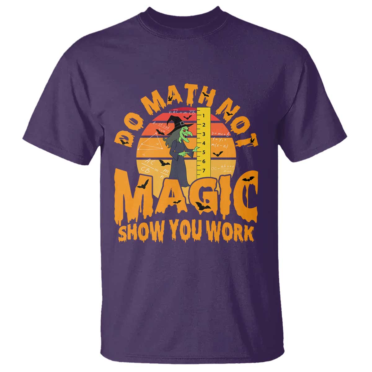 Funny Math Teacher T Shirt Do Math Not Magic Show Your Work Back To School TS14 Purple Print Your Wear