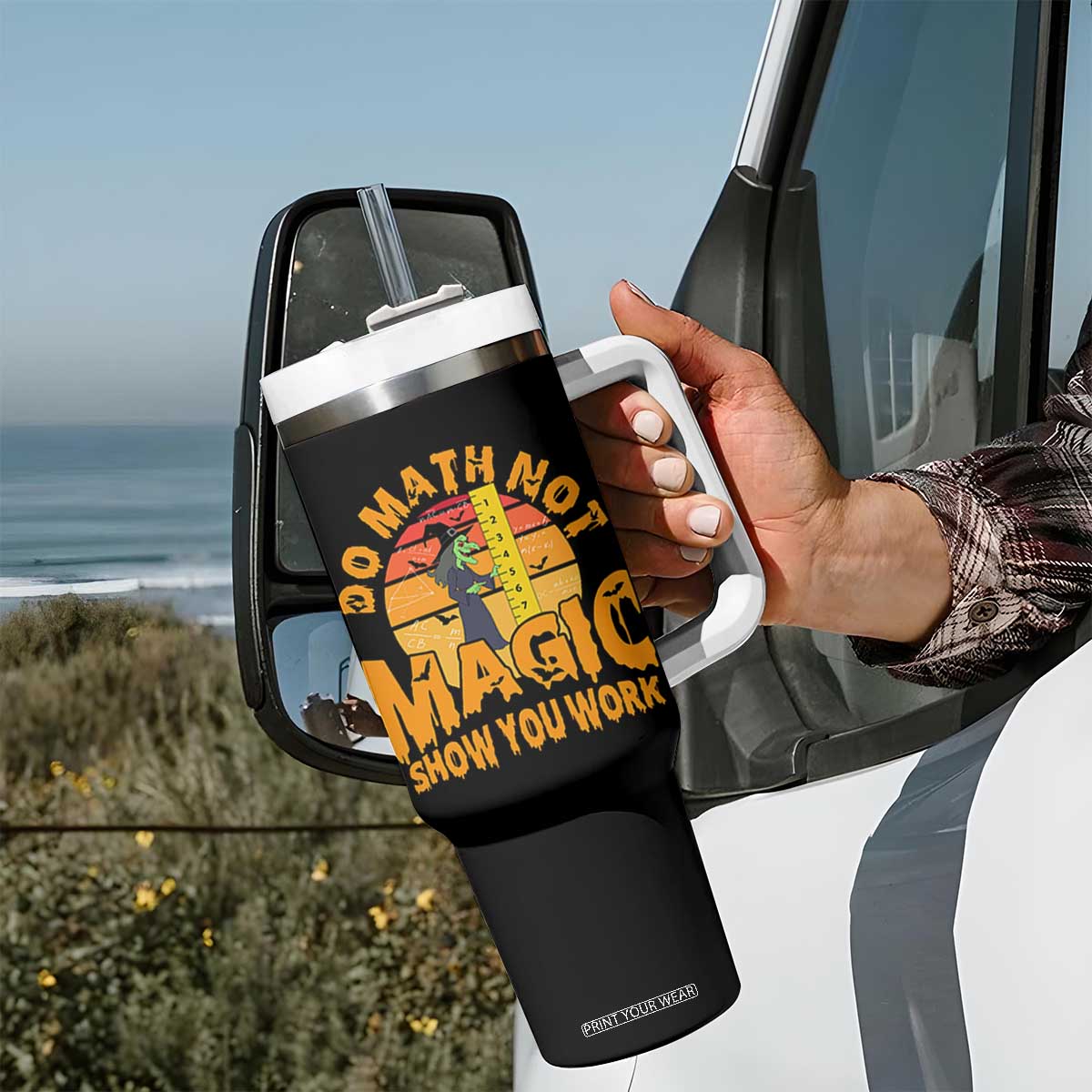Funny Math Teacher Tumbler With Handle Do Math Not Magic Show Your Work Back To School TS14 Print Your Wear