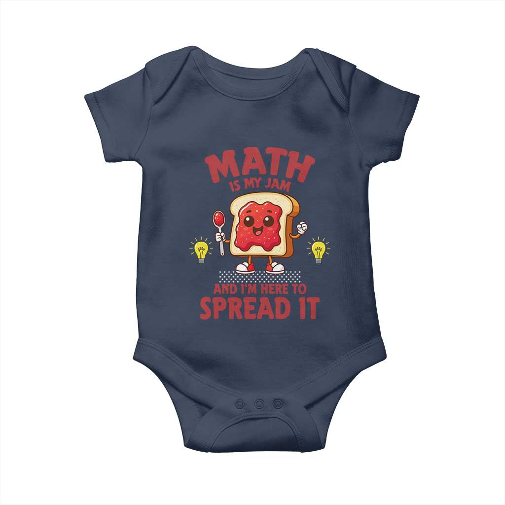 Funny School Math Teacher Baby Onesie Math Is My Jam And I Am Here To Spread It TS14 Navy Print Your Wear