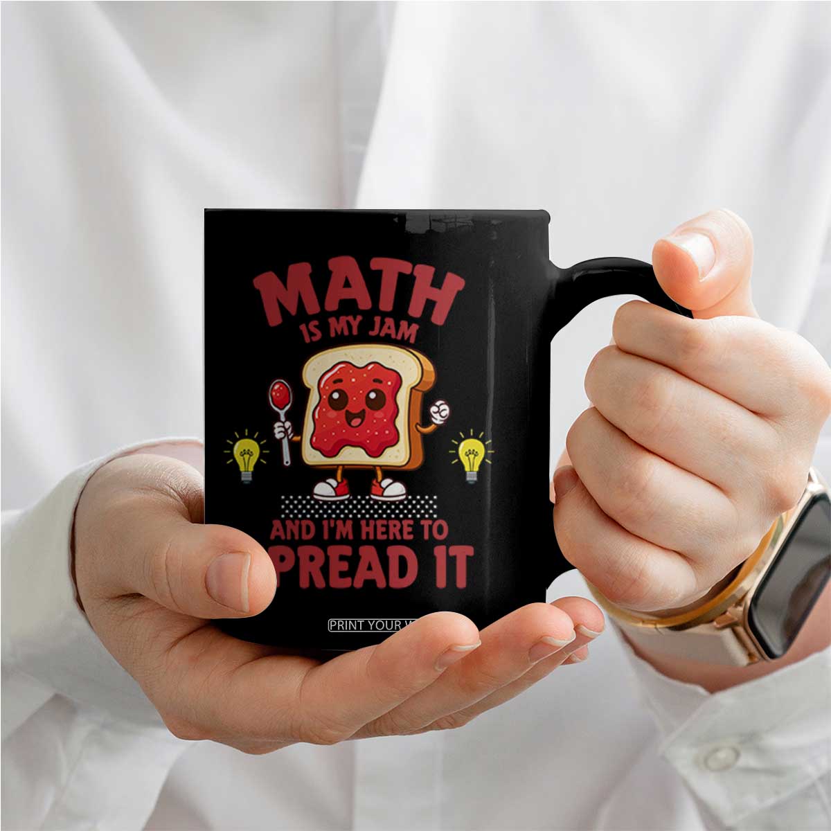 Funny School Math Teacher Coffee Mug Math Is My Jam And I Am Here To Spread It TS14 Print Your Wear