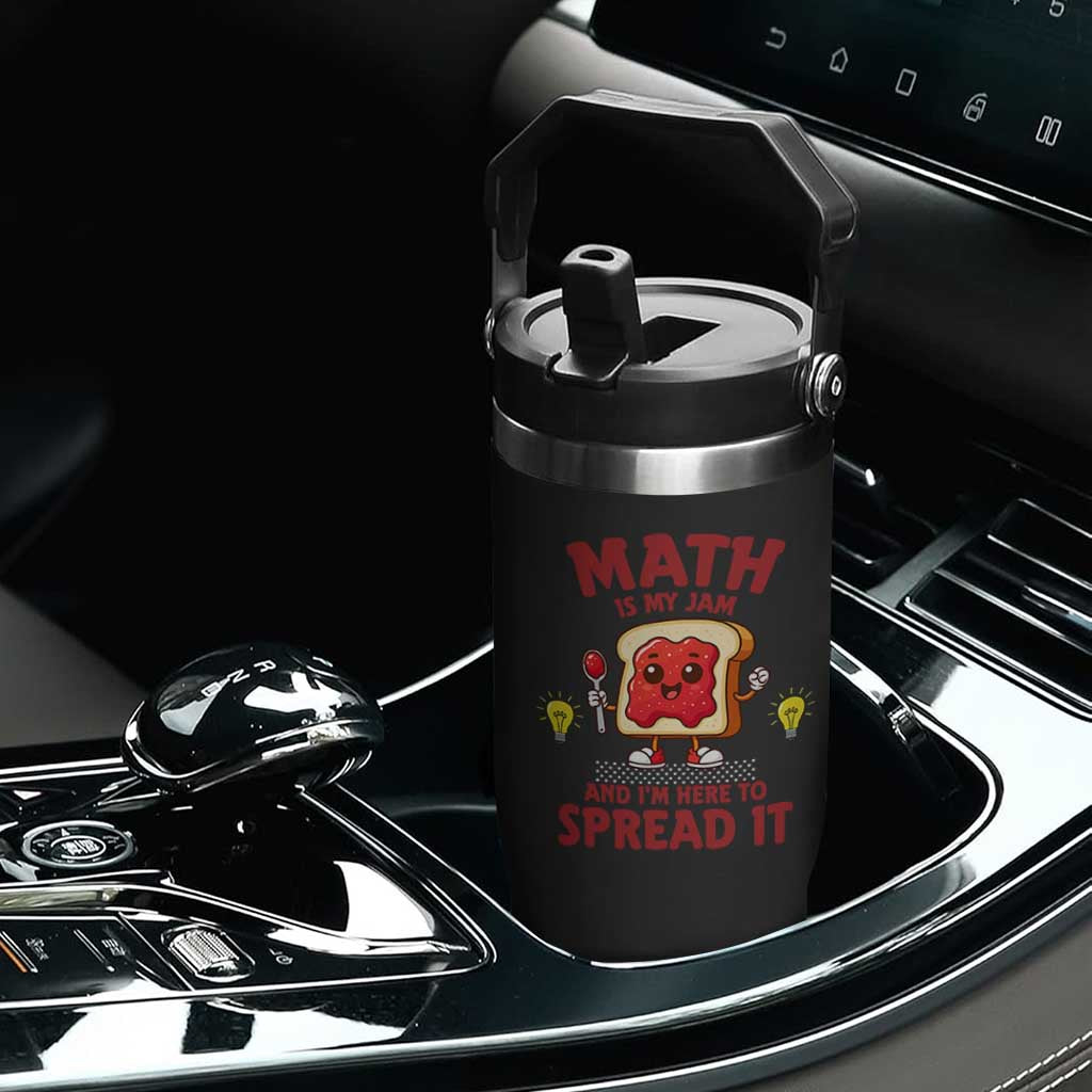 Funny School Math Teacher Flip Straw Tumbler Math Is My Jam And I Am Here To Spread It TS14 Print Your Wear