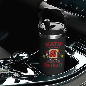 Funny School Math Teacher Flip Straw Tumbler Math Is My Jam And I Am Here To Spread It TS14 Print Your Wear