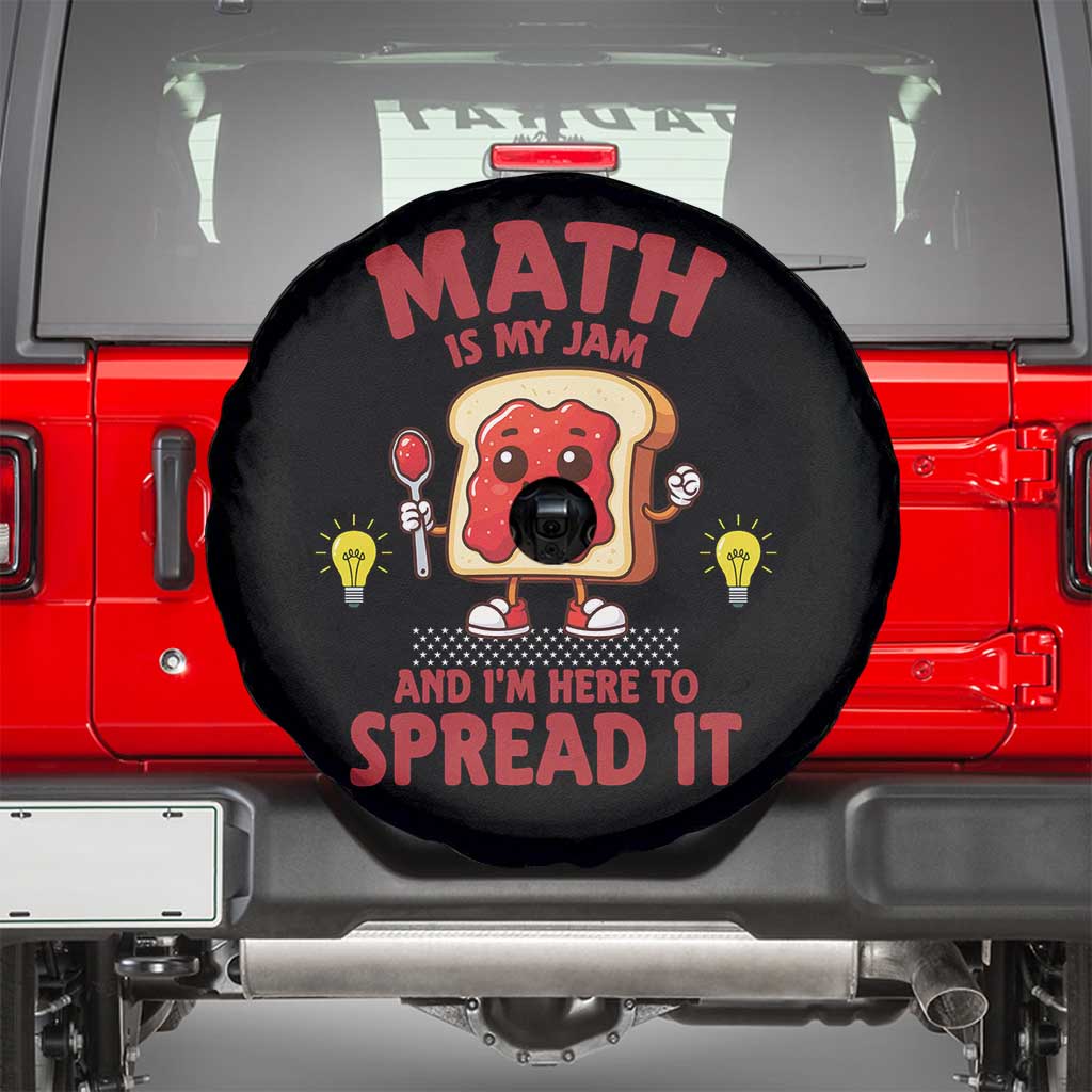 Funny School Math Teacher Spare Tire Cover Math Is My Jam And I Am Here To Spread It TS14 Black Print Your Wear