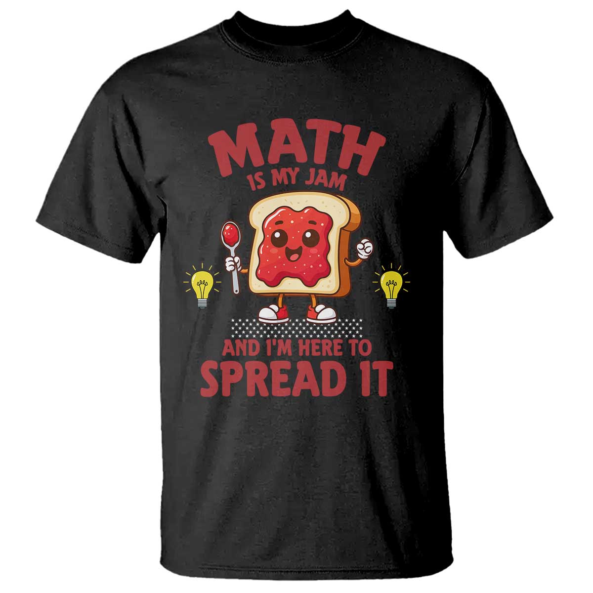 Funny School Math Teacher T Shirt Math Is My Jam And I Am Here To Spread It TS14 Black Print Your Wear