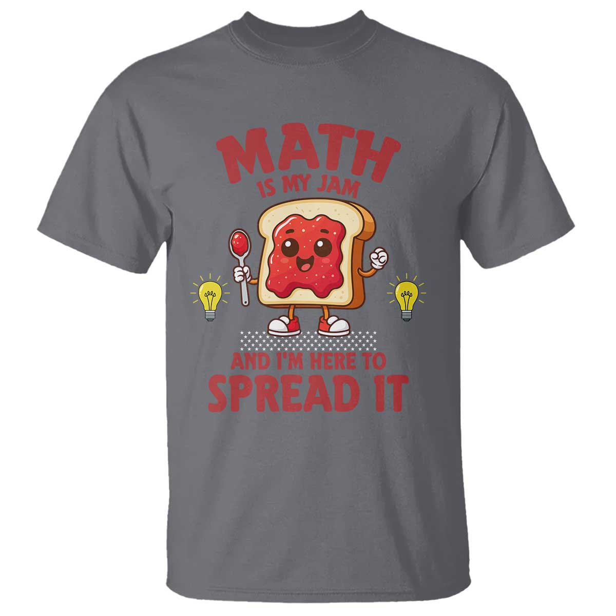 Funny School Math Teacher T Shirt Math Is My Jam And I Am Here To Spread It TS14 Charcoal Print Your Wear