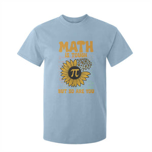 Funny Math Teacher Back To School T Shirt For Kid Math Is Tough But So Are You TS14 Light Blue Print Your Wear