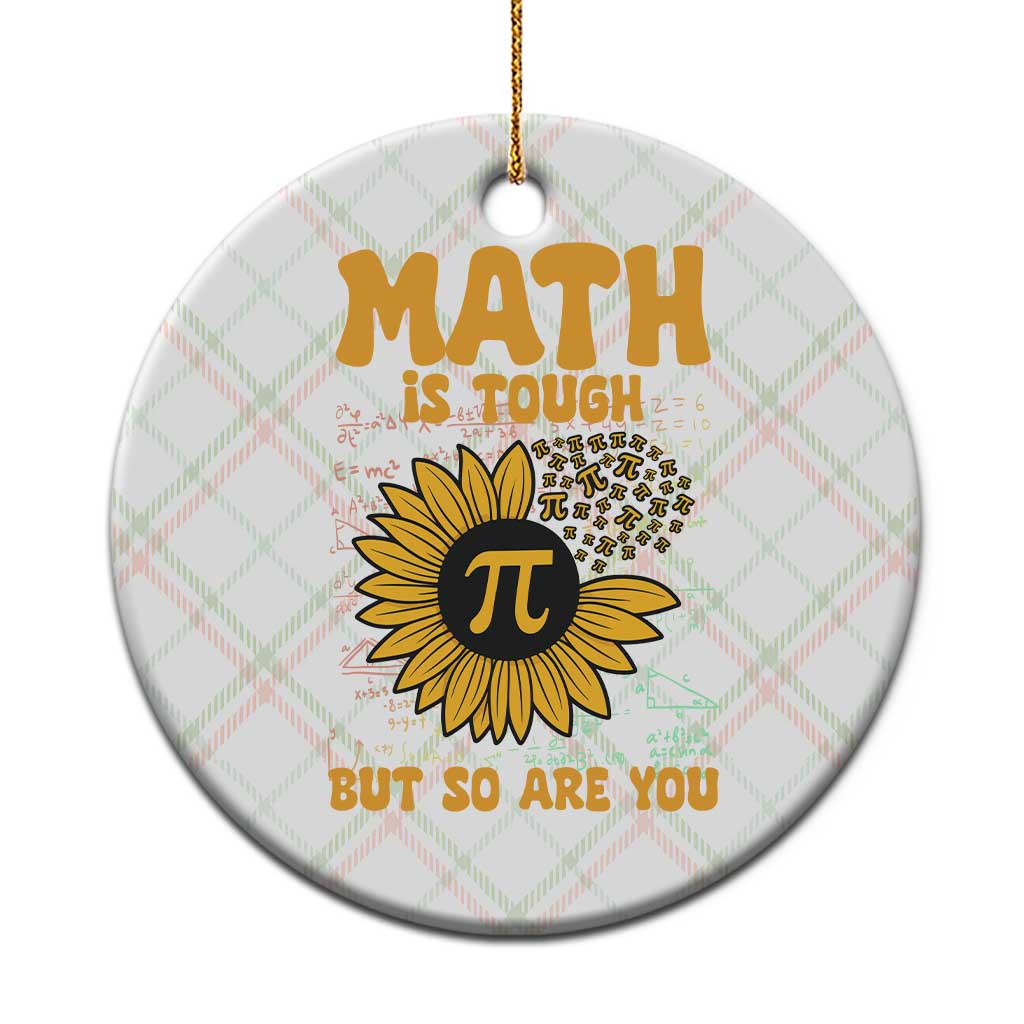 Funny Math Teacher Back To School Ceramic Ornament Math Is Tough But So Are You TS14 1pc Christmas Plaid Print Your Wear