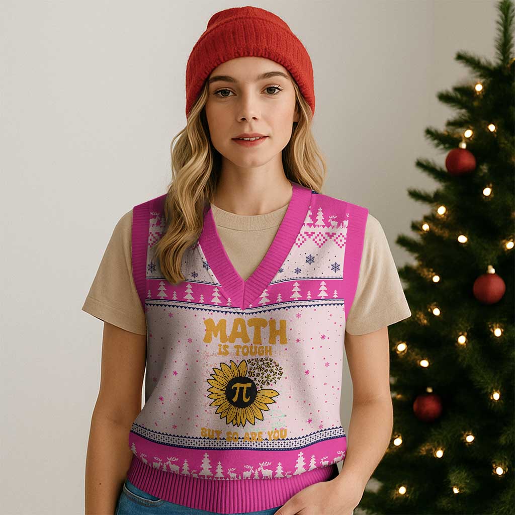 Funny Math Teacher Back To School V-Neck Knit Sweater Vest Math Is Tough But So Are You TS14 Hot Pink Print Your Wear