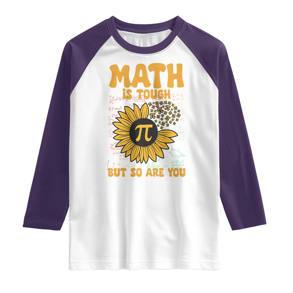 Funny Math Teacher Back To School Raglan Shirt Math Is Tough But So Are You TS14 White Purple Print Your Wear