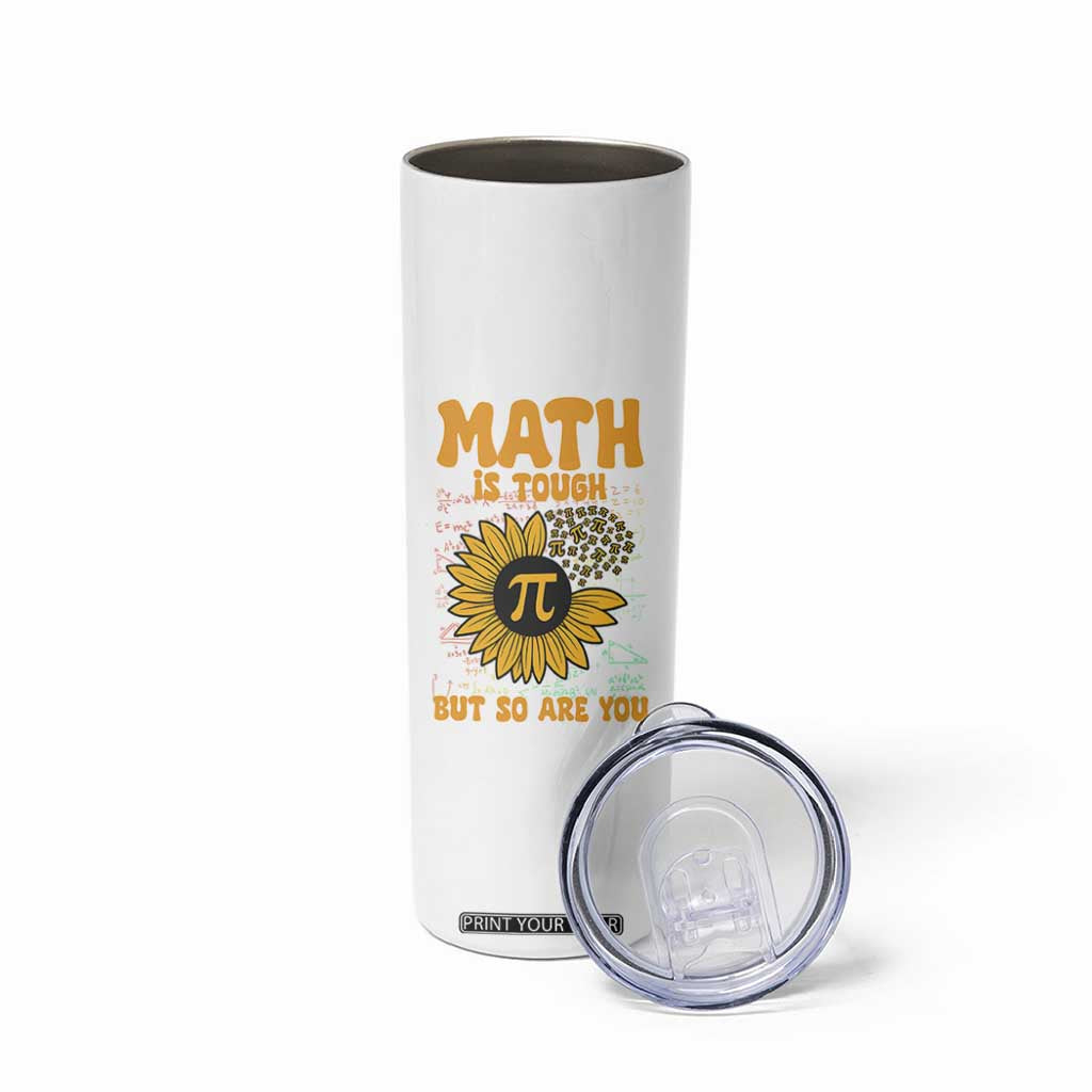 Funny Math Teacher Back To School Skinny Tumbler Math Is Tough But So Are You TS14 Print Your Wear