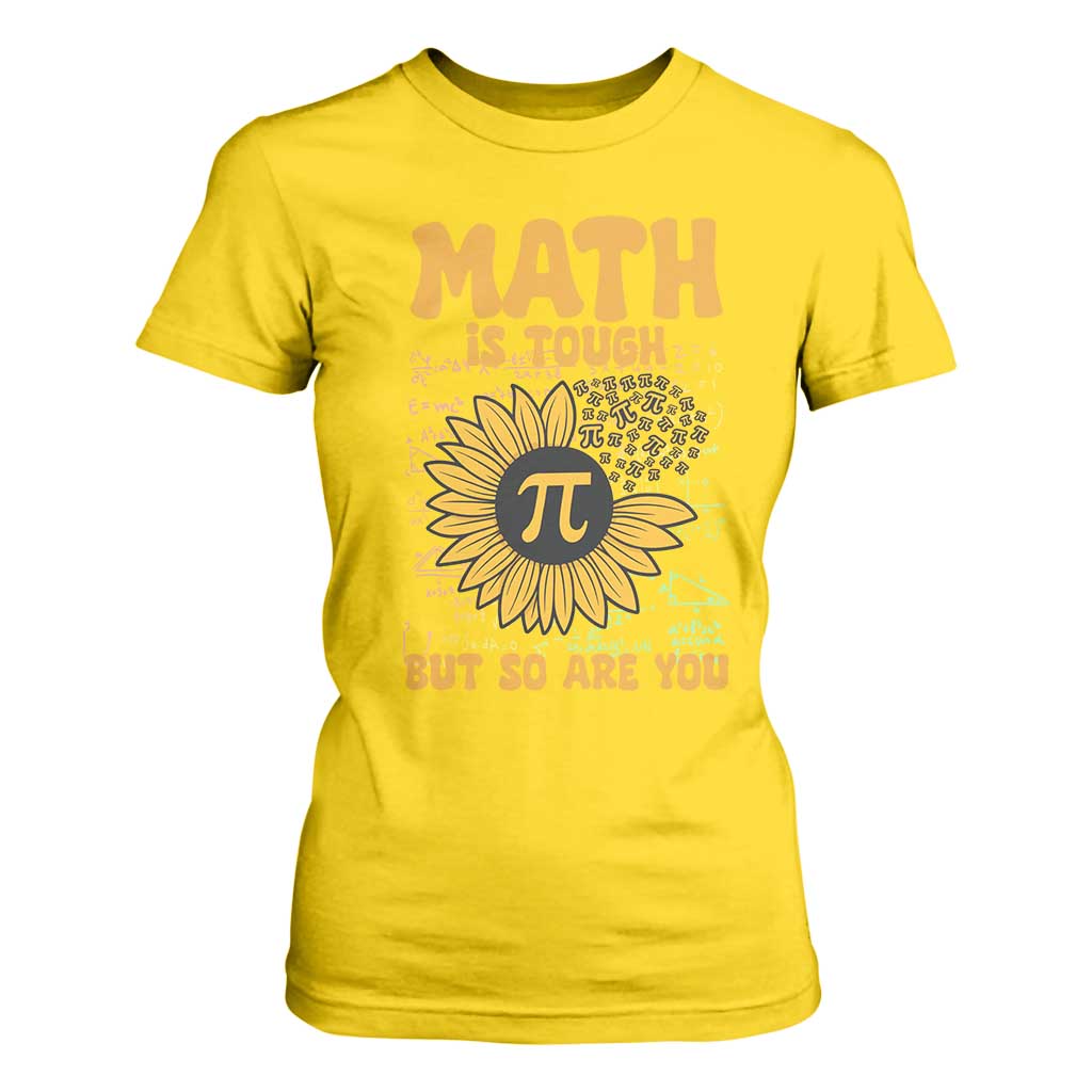 Funny Math Teacher Back To School T Shirt For Women Math Is Tough But So Are You TS14 Daisy Print Your Wear
