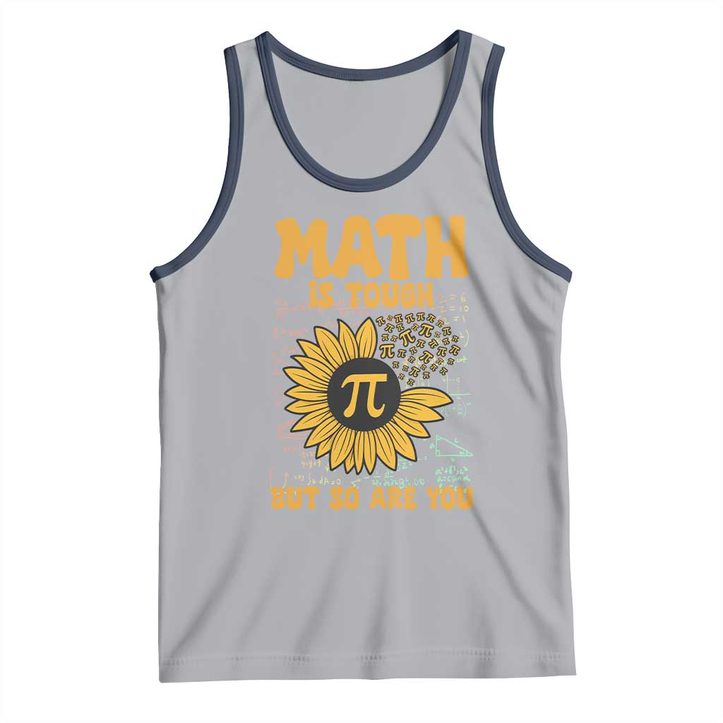 Funny Math Teacher Back To School Tank Top Math Is Tough But So Are You TS14 Athletic Heather Navy Print Your Wear