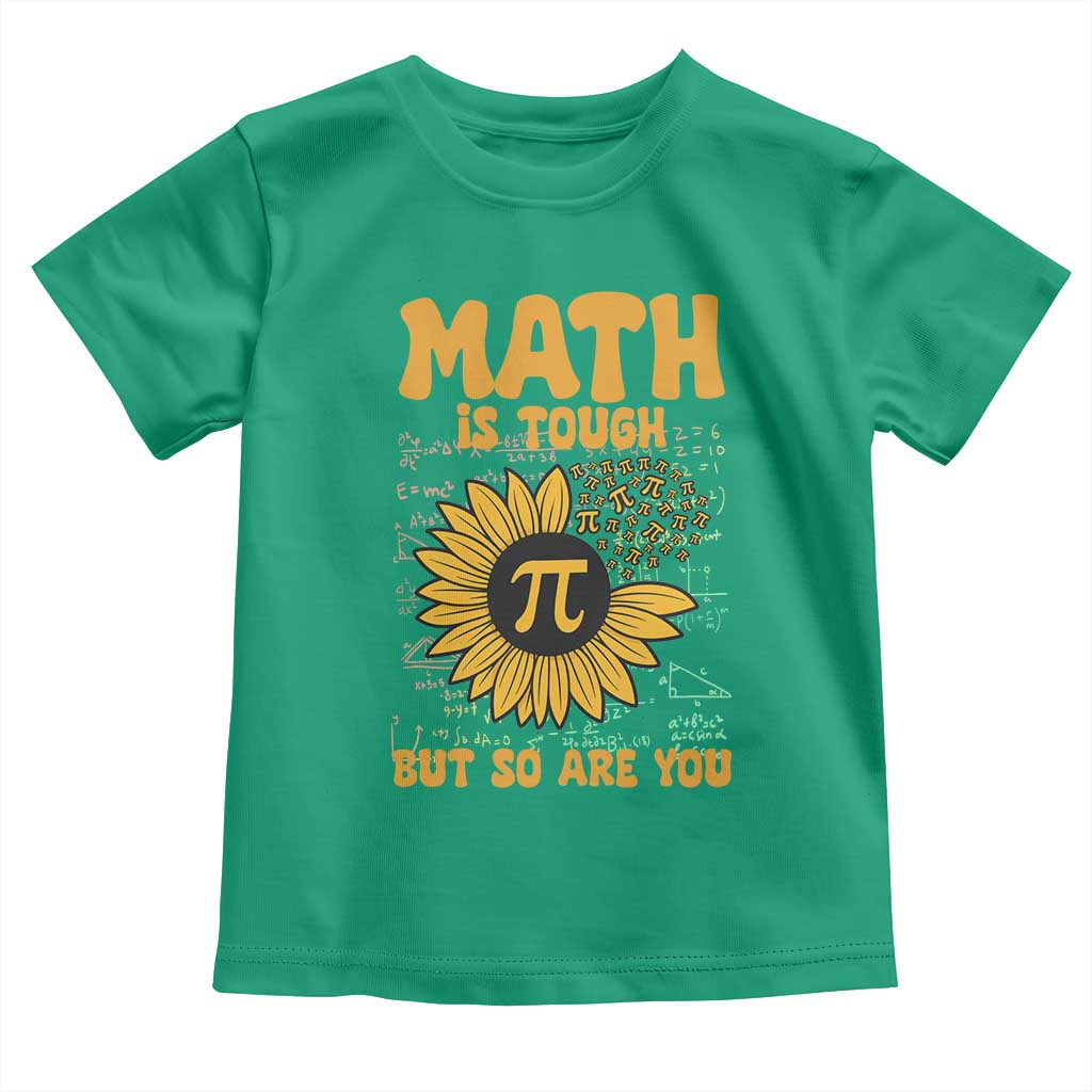 Funny Math Teacher Back To School Toddler T Shirt Math Is Tough But So Are You TS14 Irish Green Print Your Wear