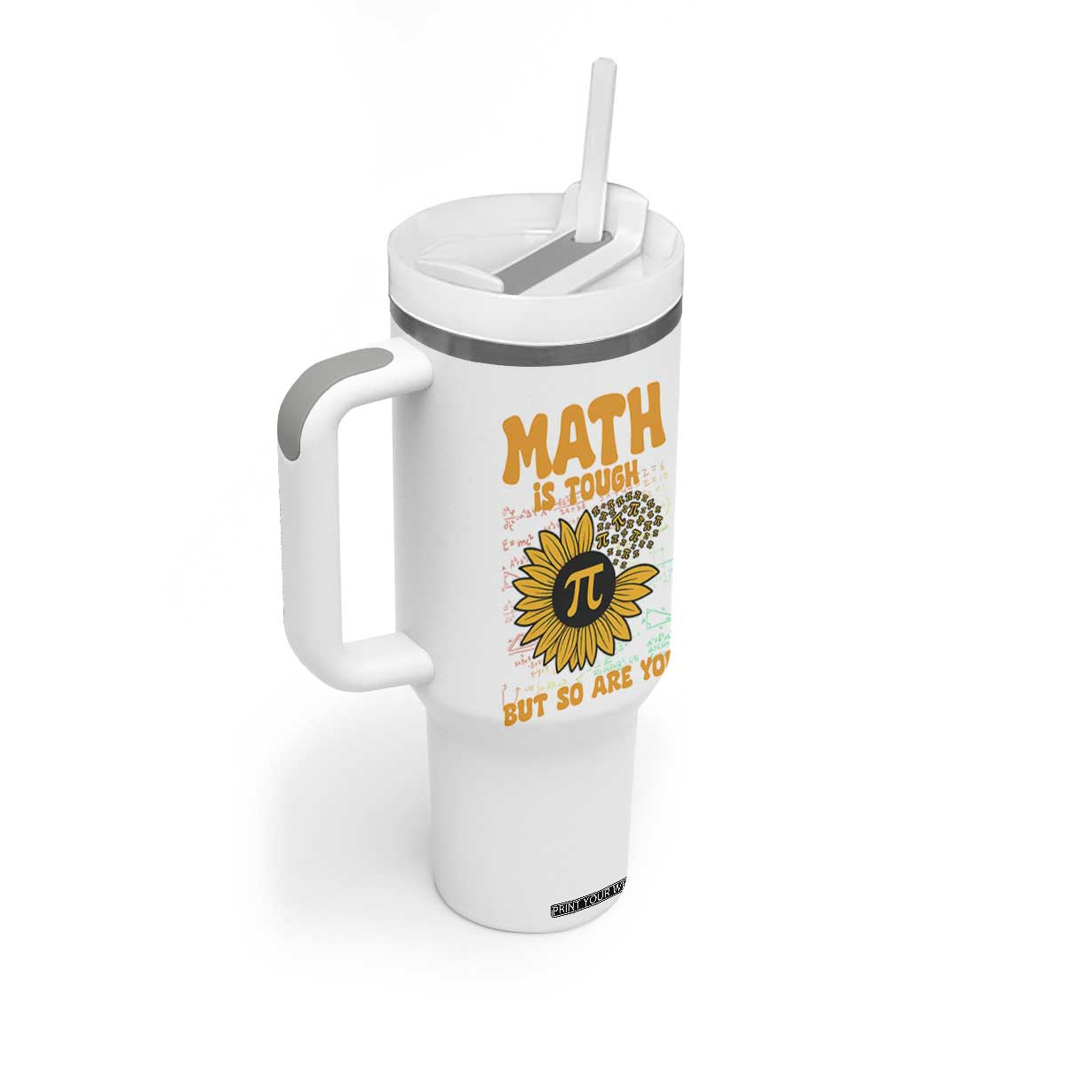 Funny Math Teacher Back To School Tumbler With Handle Math Is Tough But So Are You TS14 Print Your Wear