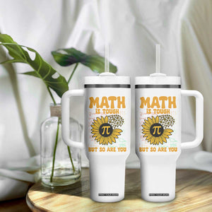 Funny Math Teacher Back To School Tumbler With Handle Math Is Tough But So Are You TS14 Print Your Wear
