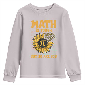 Funny Math Teacher Back To School Youth Sweatshirt Math Is Tough But So Are You TS14 Ice Gray Print Your Wear