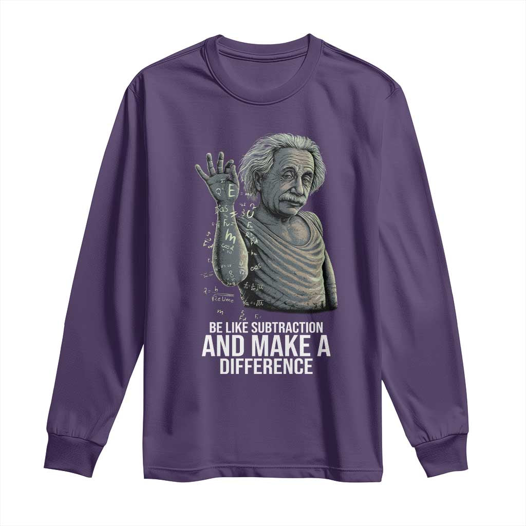 Funny Math Teacher Long Sleeve Shirt Be Like Subtraction And Make A Difference TS14 Purple Print Your Wear