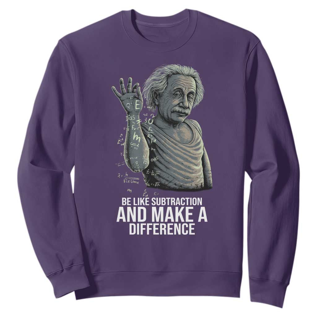 Funny Math Teacher Sweatshirt Be Like Subtraction And Make A Difference TS14 Purple Print Your Wear