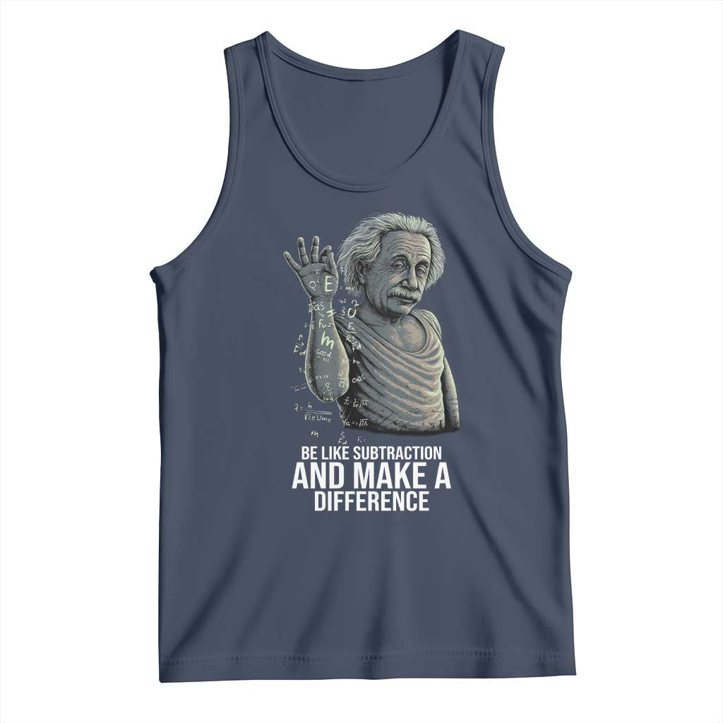 Funny Math Teacher Tank Top Be Like Subtraction And Make A Difference TS14 Navy Print Your Wear