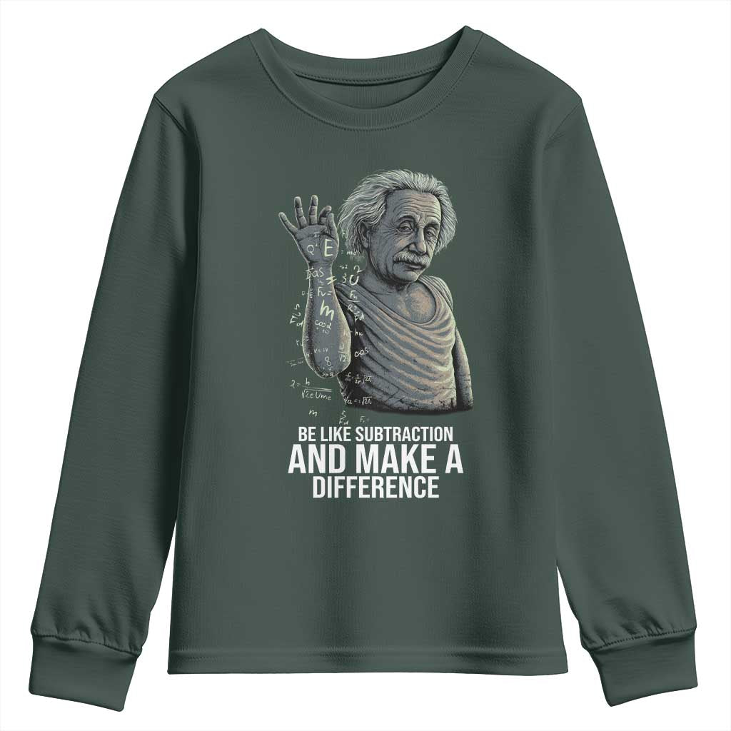 Funny Math Teacher Youth Sweatshirt Be Like Subtraction And Make A Difference TS14 Dark Forest Green Print Your Wear