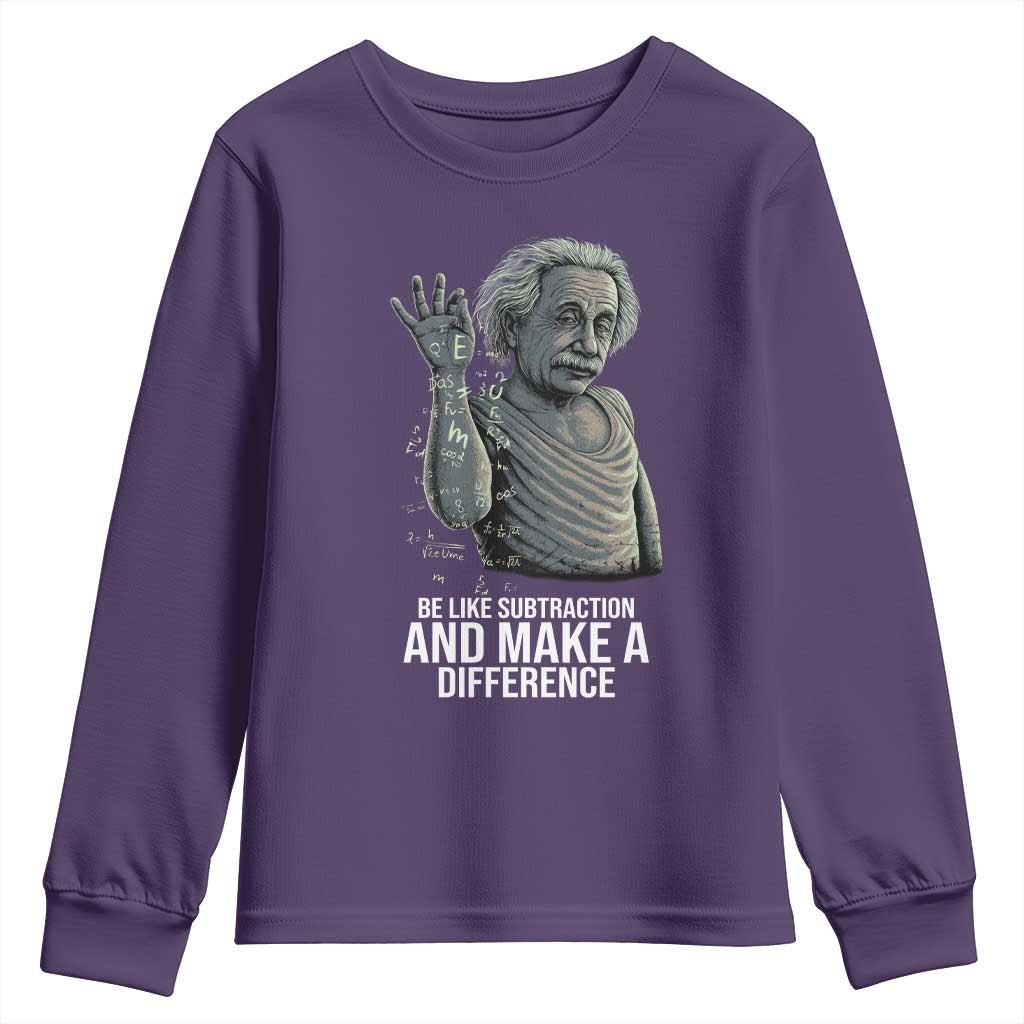Funny Math Teacher Youth Sweatshirt Be Like Subtraction And Make A Difference TS14 Purple Print Your Wear