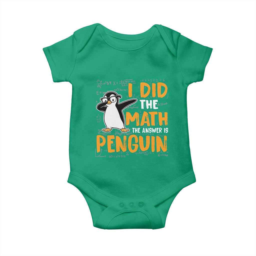 Funny Penguin Math Lover Baby Onesie I Did The Math The Answer Is Penguin TS14 Irish Green Print Your Wear