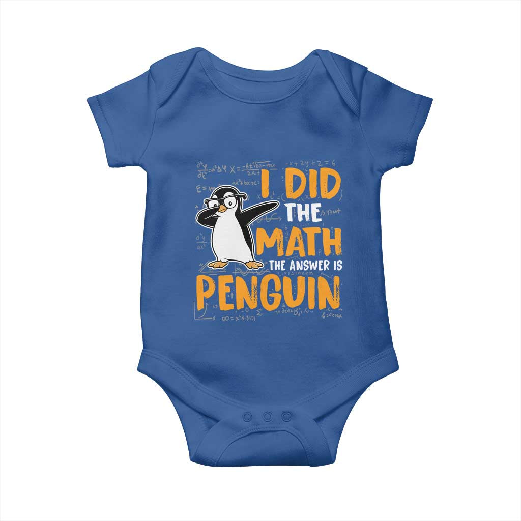 Funny Penguin Math Lover Baby Onesie I Did The Math The Answer Is Penguin TS14 Royal Blue Print Your Wear