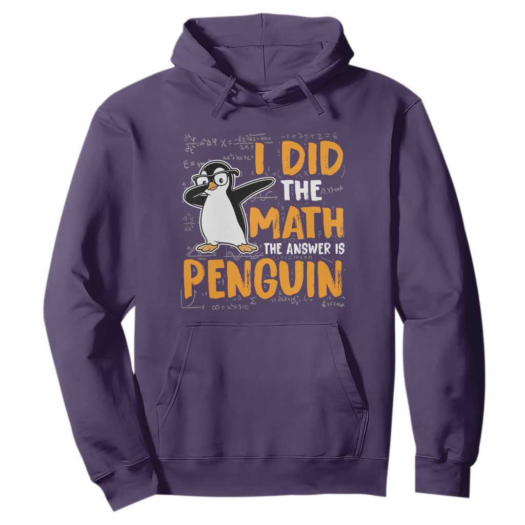 Funny Penguin Math Lover Hoodie I Did The Math The Answer Is Penguin TS14 Purple Print Your Wear