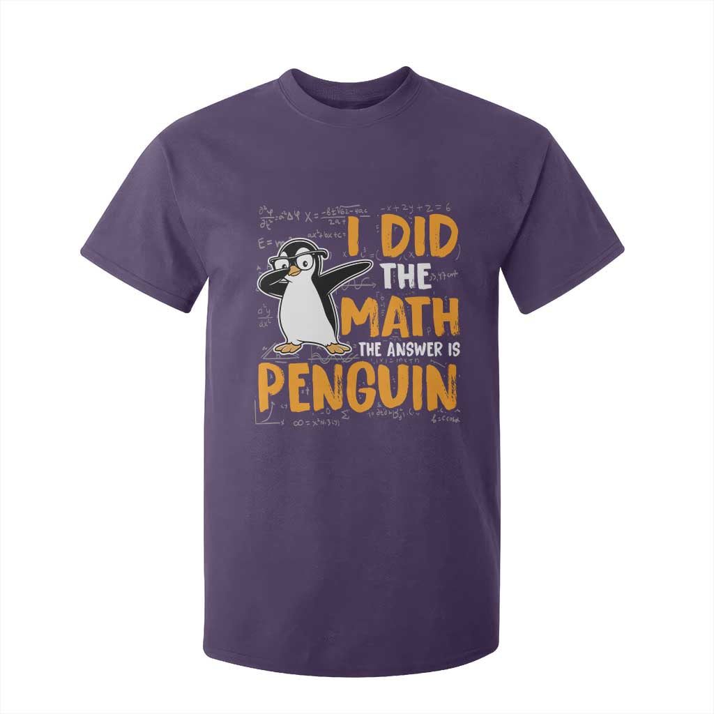 Funny Penguin Math Lover T Shirt For Kid I Did The Math The Answer Is Penguin TS14 Purple Print Your Wear