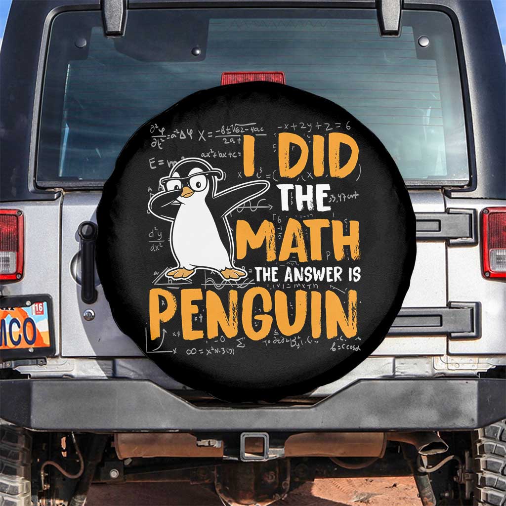 Funny Penguin Math Lover Spare Tire Cover I Did The Math The Answer Is Penguin TS14 No hole Black Print Your Wear