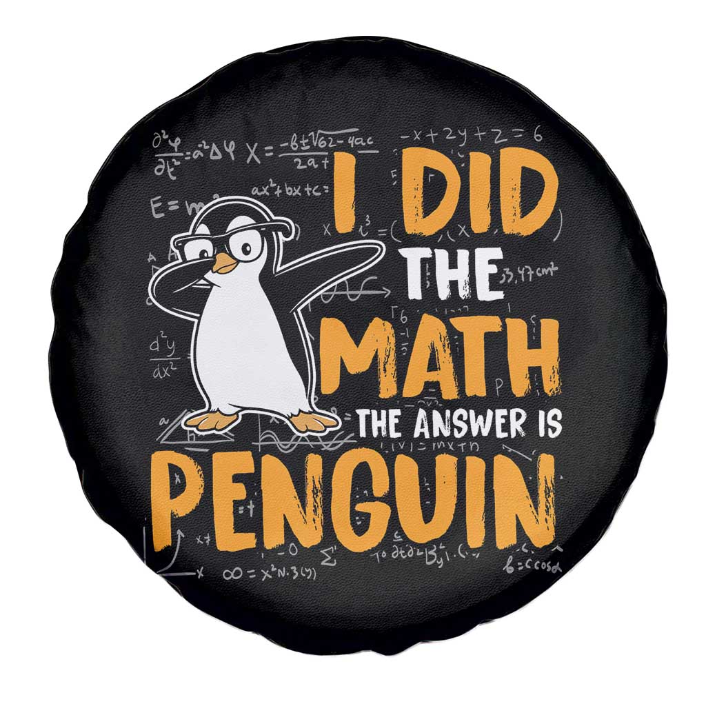 Funny Penguin Math Lover Spare Tire Cover I Did The Math The Answer Is Penguin TS14 Print Your Wear