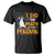 Funny Penguin Math Lover T Shirt I Did The Math The Answer Is Penguin TS14 Black Print Your Wear