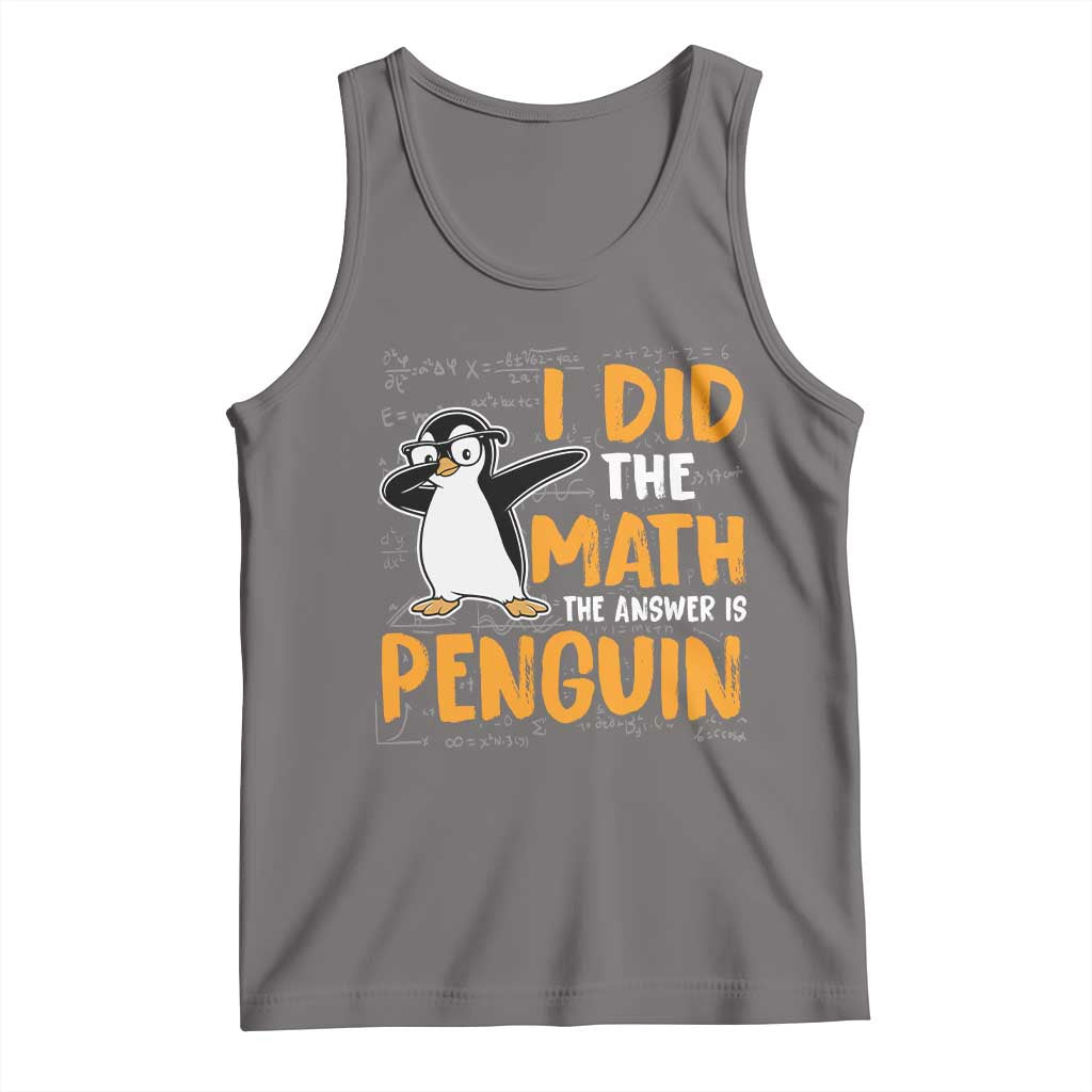Funny Penguin Math Lover Tank Top I Did The Math The Answer Is Penguin TS14 Deep Heather Print Your Wear