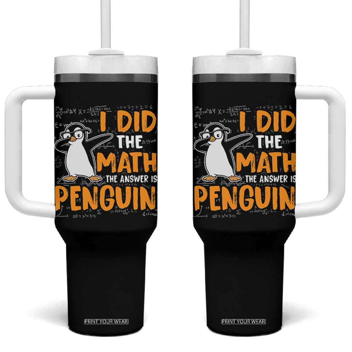 Funny Penguin Math Lover Tumbler With Handle I Did The Math The Answer Is Penguin TS14 One Size: 40 oz Black Print Your Wear