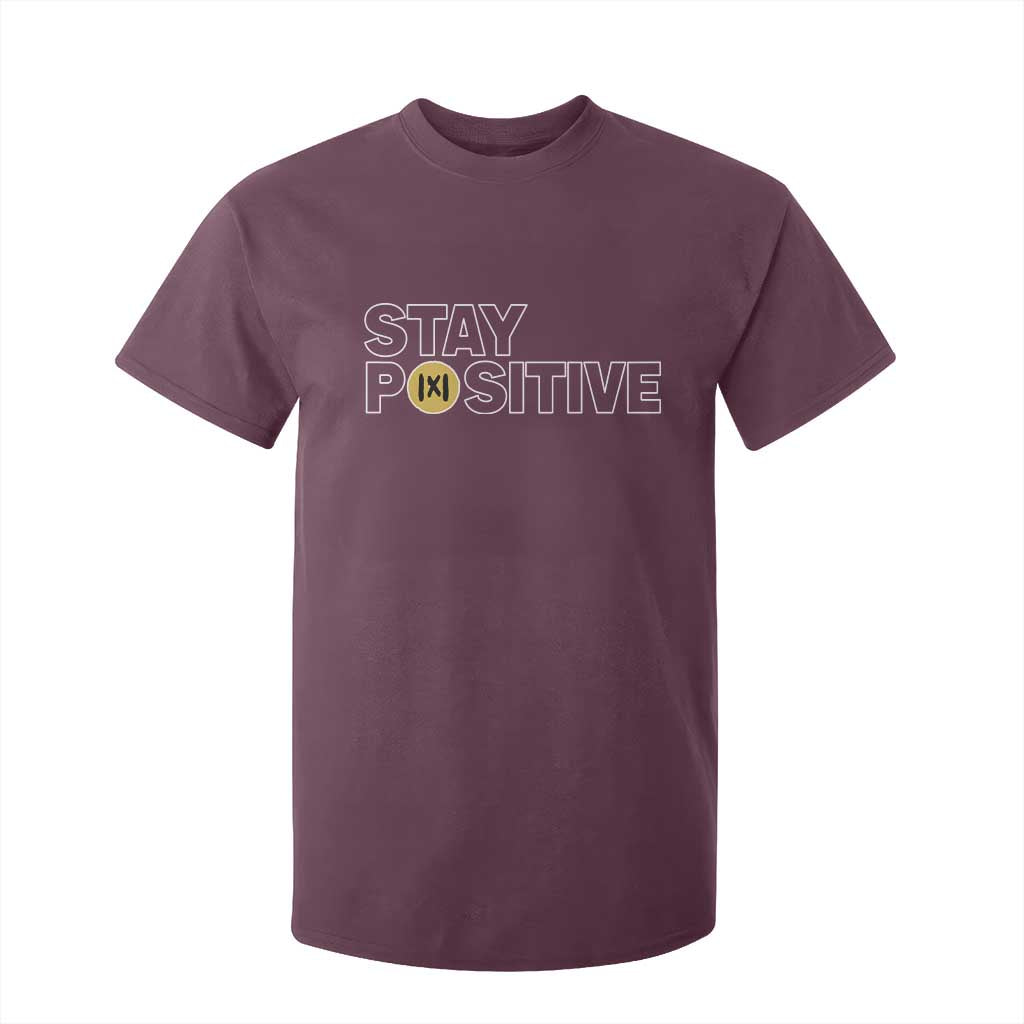 Funny Math T Shirt For Kid Absolute Value Stay Positive TS14 Maroon Print Your Wear