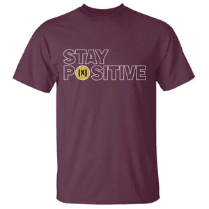Funny Math T Shirt Absolute Value Stay Positive TS14 Maroon Print Your Wear