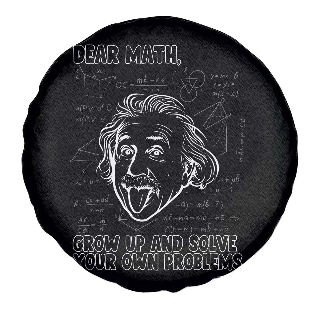 Dear Math Grow Up And Solve Your Own Problems Spare Tire Cover Funny Math Saying TS14 Print Your Wear