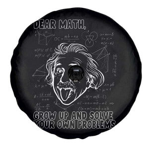 Dear Math Grow Up And Solve Your Own Problems Spare Tire Cover Funny Math Saying TS14 Print Your Wear