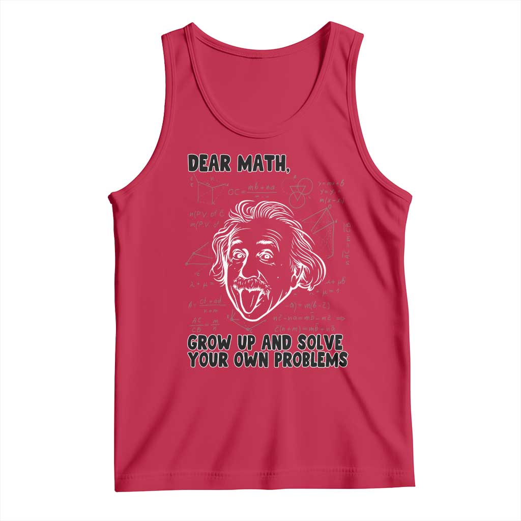 Dear Math Grow Up And Solve Your Own Problems Tank Top Funny Math Saying TS14 Red Print Your Wear