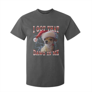 Funny Chihuahua Christmas Meme T Shirt For Kid I Got That Dawg In Me TS14 Dark Heather Print Your Wear