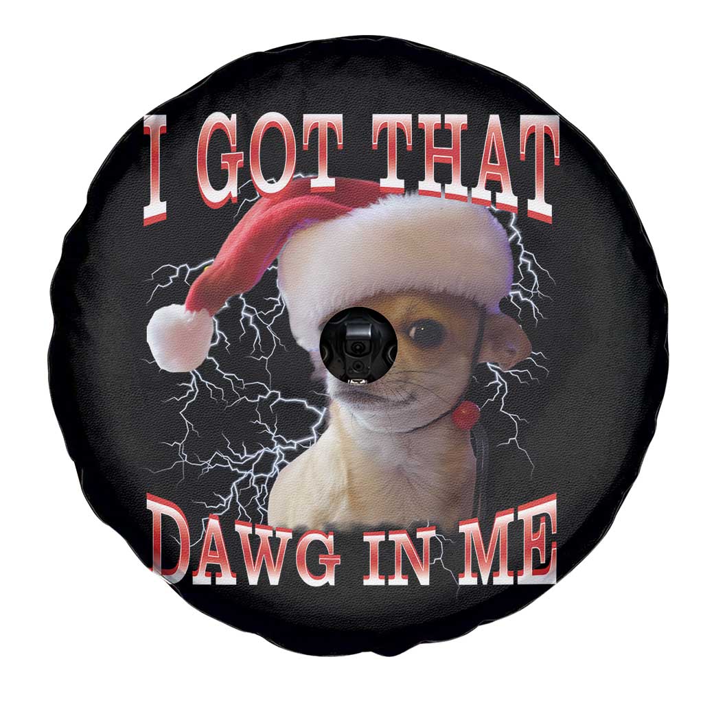 Funny Chihuahua Christmas Meme Spare Tire Cover I Got That Dawg In Me TS14 Print Your Wear