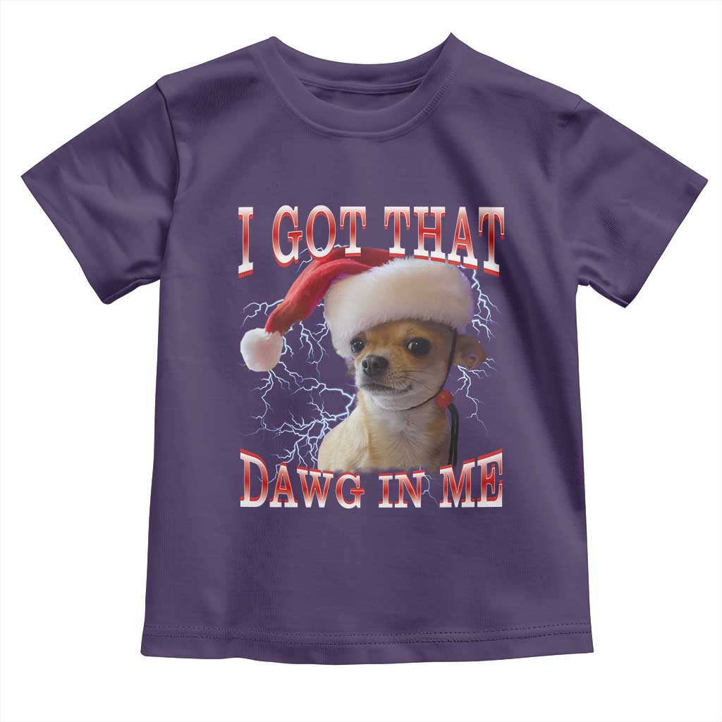 Funny Chihuahua Christmas Meme Toddler T Shirt I Got That Dawg In Me TS14 Purple Print Your Wear