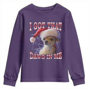 Funny Chihuahua Christmas Meme Youth Sweatshirt I Got That Dawg In Me TS14 Purple Print Your Wear