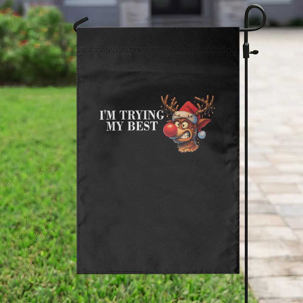 Funny Reindeer Christmas Meme Garden Flag I Am Trying My Best TS14 Print Your Wear