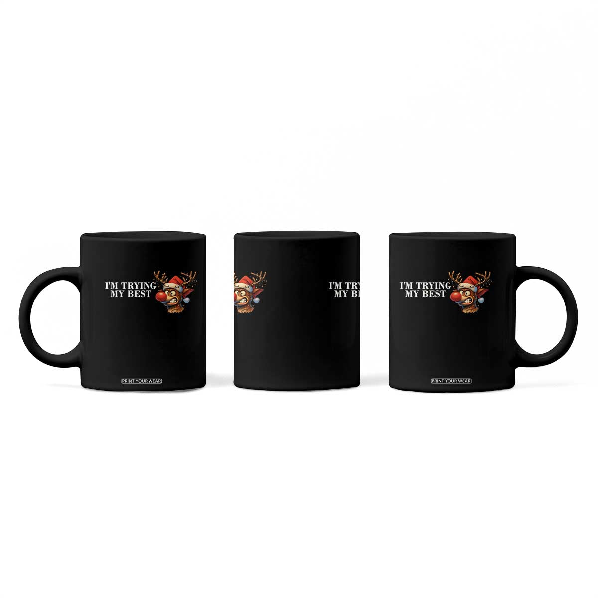 Funny Reindeer Christmas Meme Coffee Mug I Am Trying My Best TS14 Print Your Wear