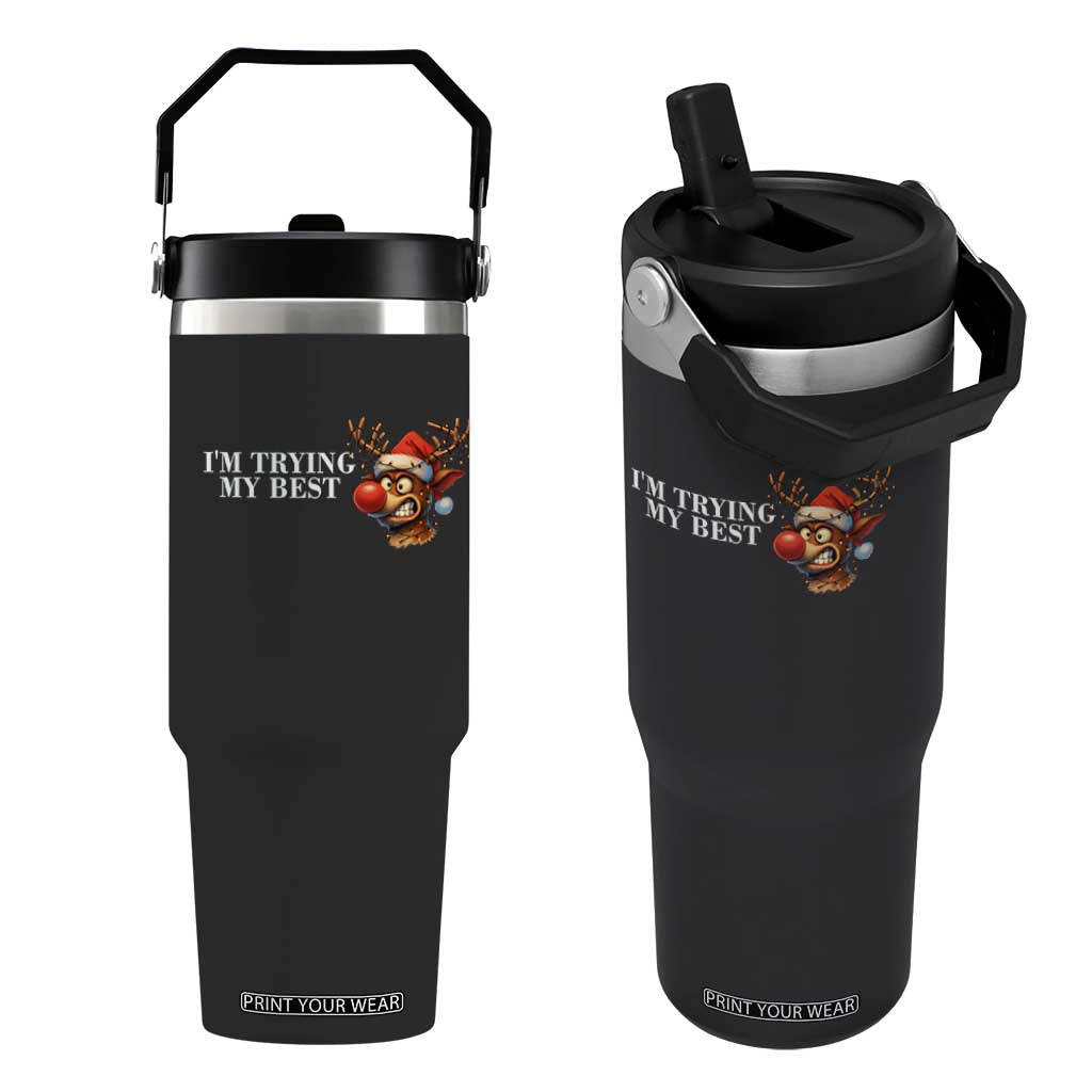 Funny Reindeer Christmas Meme Flip Straw Tumbler I Am Trying My Best TS14 One Size: 30 oz Black Print Your Wear
